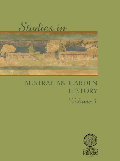 Studies in Aust Garden History Vol3